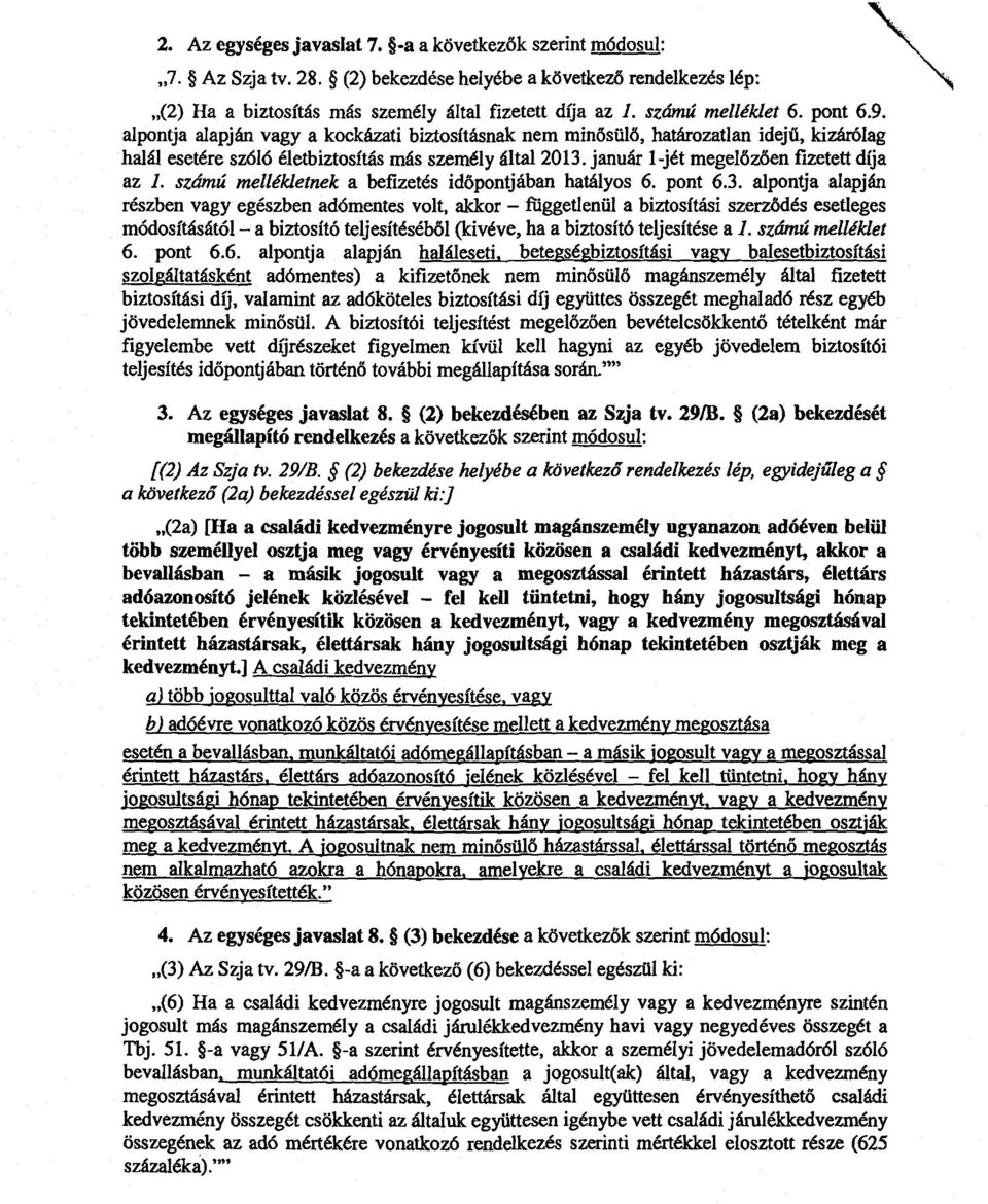 január 1-jét megel őzően fizetett díja az I. számú mellékletnek a befizetés időpontjában hatályos 6. pont 6.3.