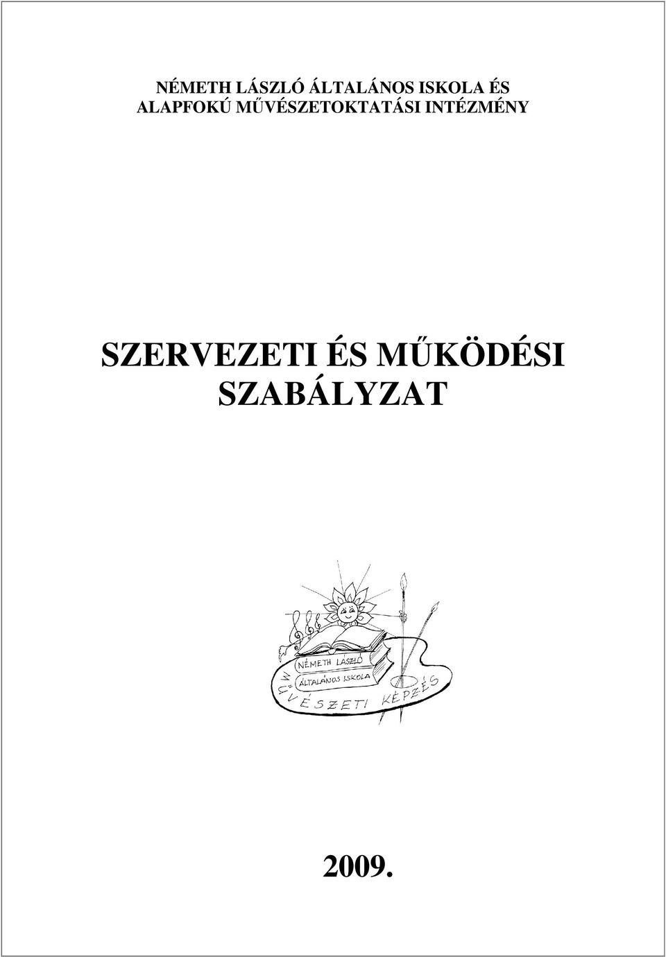 MŐVÉSZETOKTATÁSI INTÉZMÉNY
