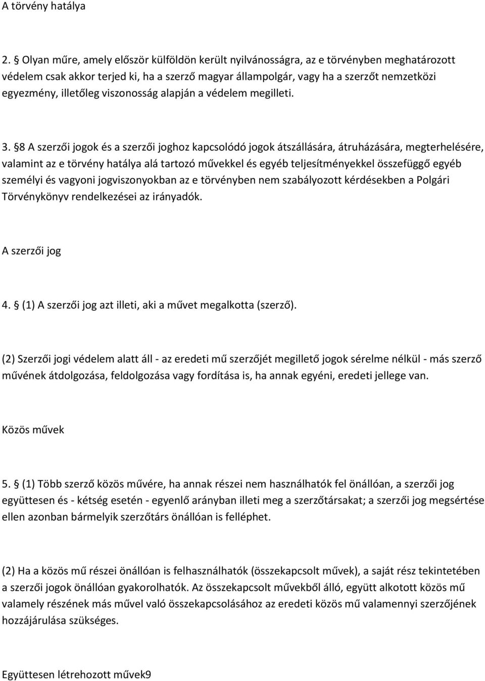 illetőleg viszonosság alapján a védelem megilleti. 3.