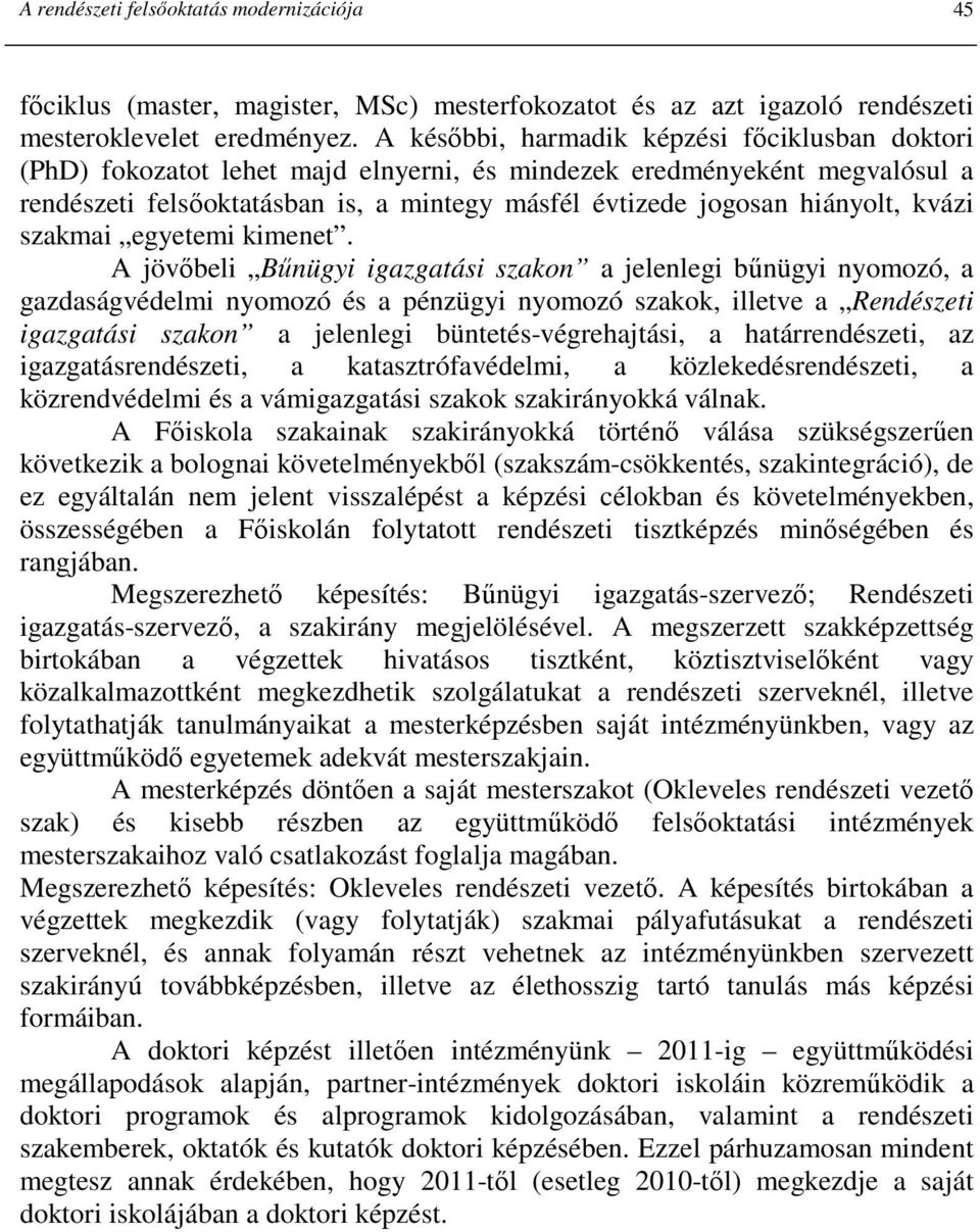 kvázi szakmai egyetemi kimenet.