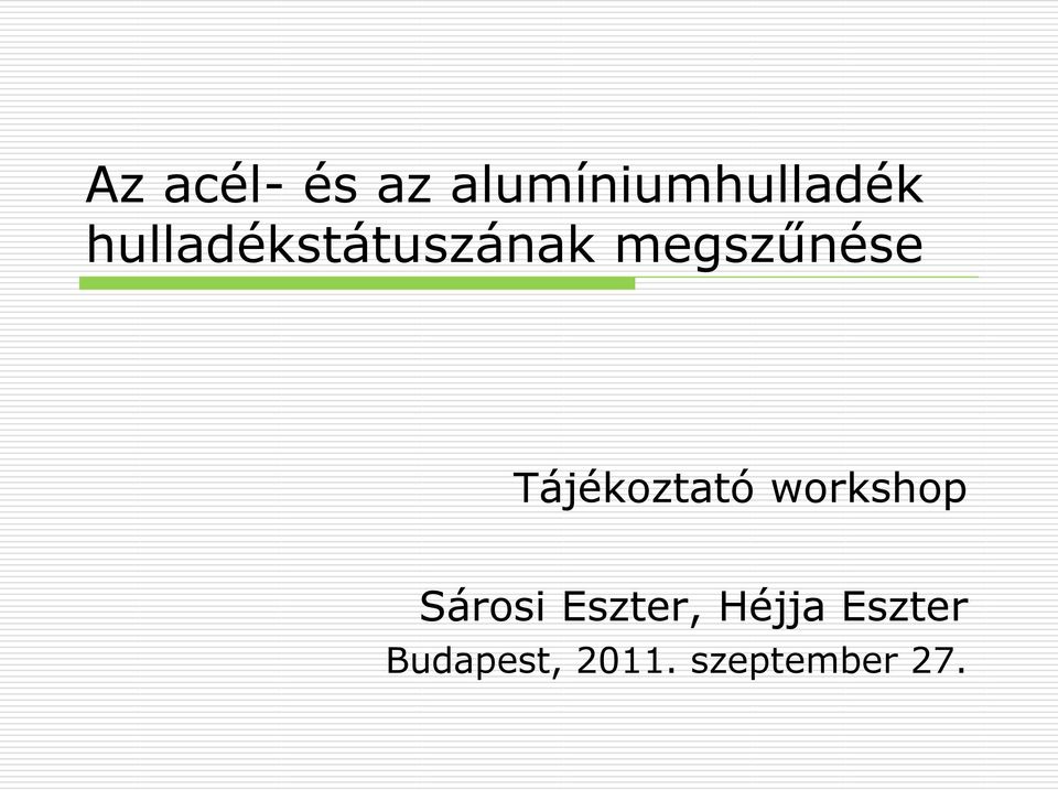 Tájékoztató workshop Sárosi Eszter,