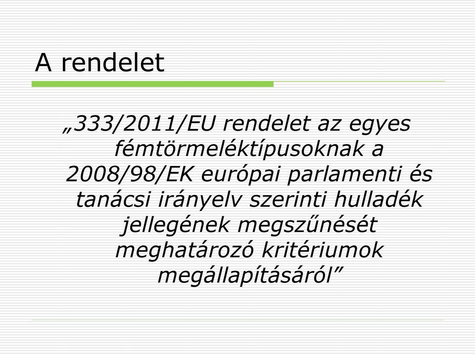 parlamenti és tanácsi irányelv szerinti hulladék