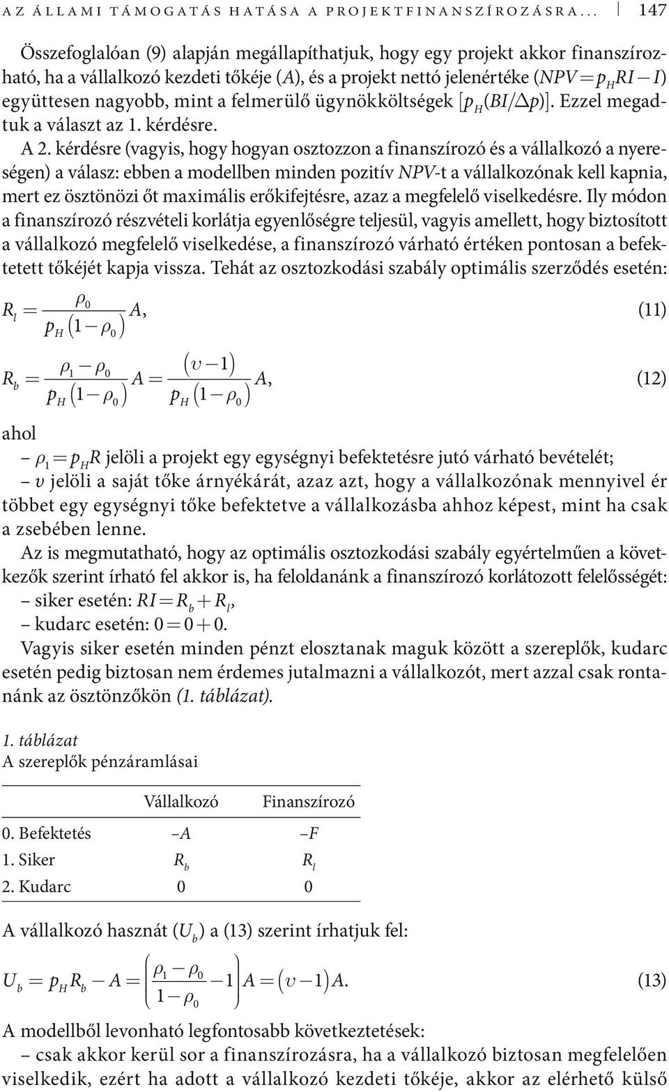 ügynökkötségek [ (BI/Δ)]. zze megadtuk a váaszt az. kérdésre. 2.
