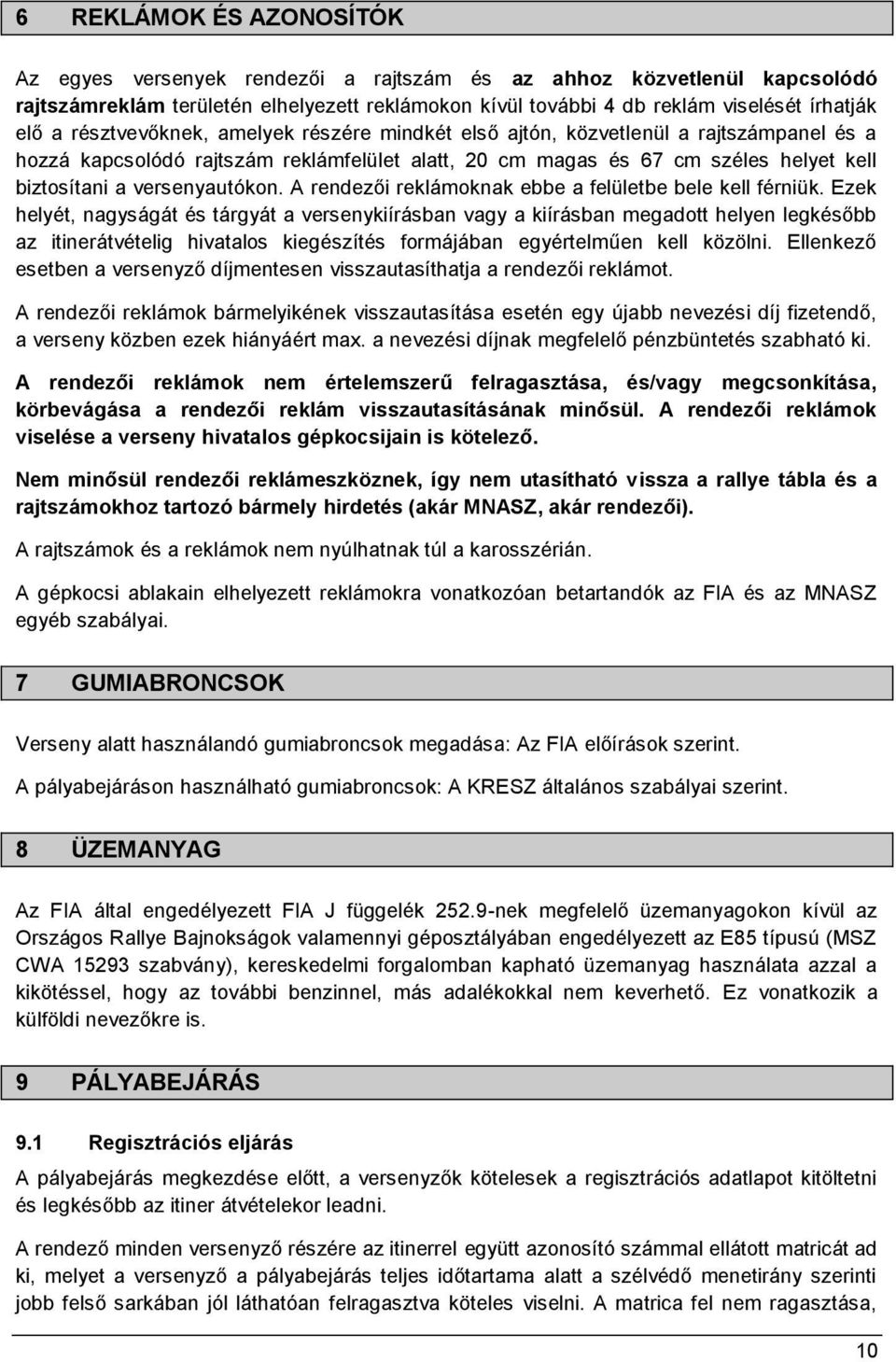 A rendezői reklámoknak ebbe a felületbe bele kell férniük.