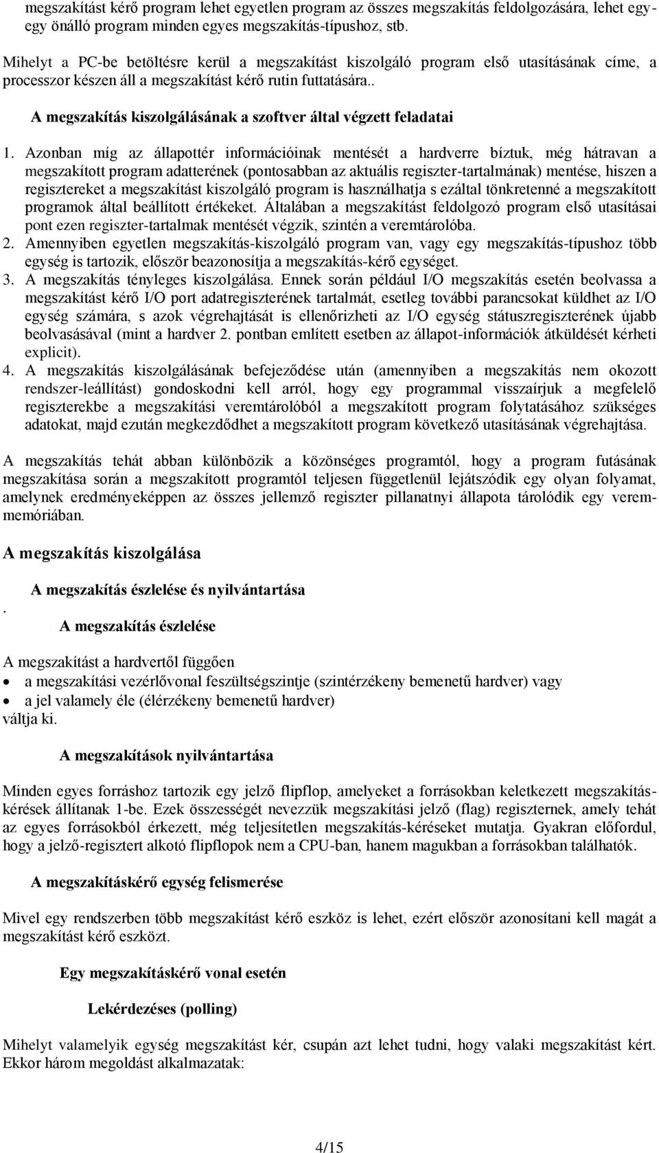 . A megszakítás kiszolgálásának a szoftver által végzett feladatai 1.