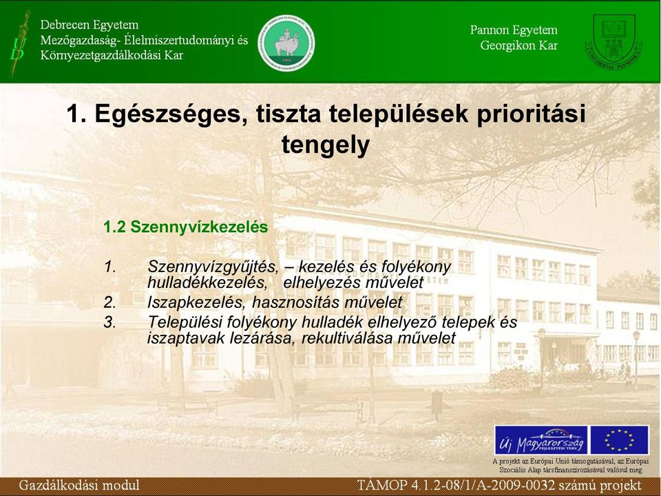 Szennyvízgyűjtés, kezelés és folyékony hulladékkezelés, elhelyezés