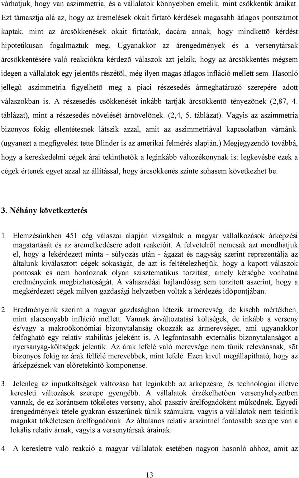 fogalmaztuk meg.