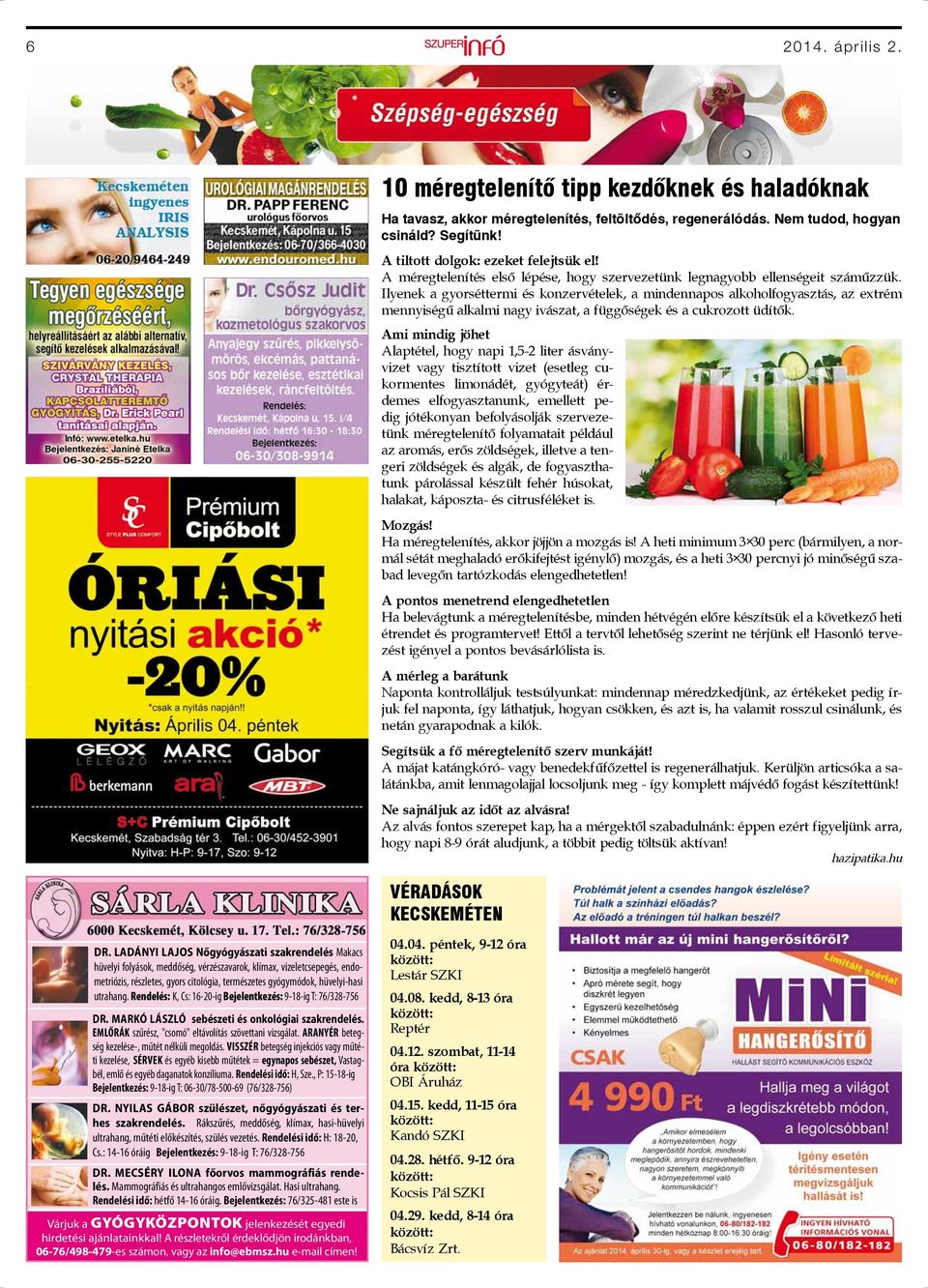 Ilyenek a gyorséttermi és konzervételek, a mindennapos alkoholfogyasztás, az extrém mennyiségű alkalmi nagy ivászat, a függőségek és a cukrozott üdítők.