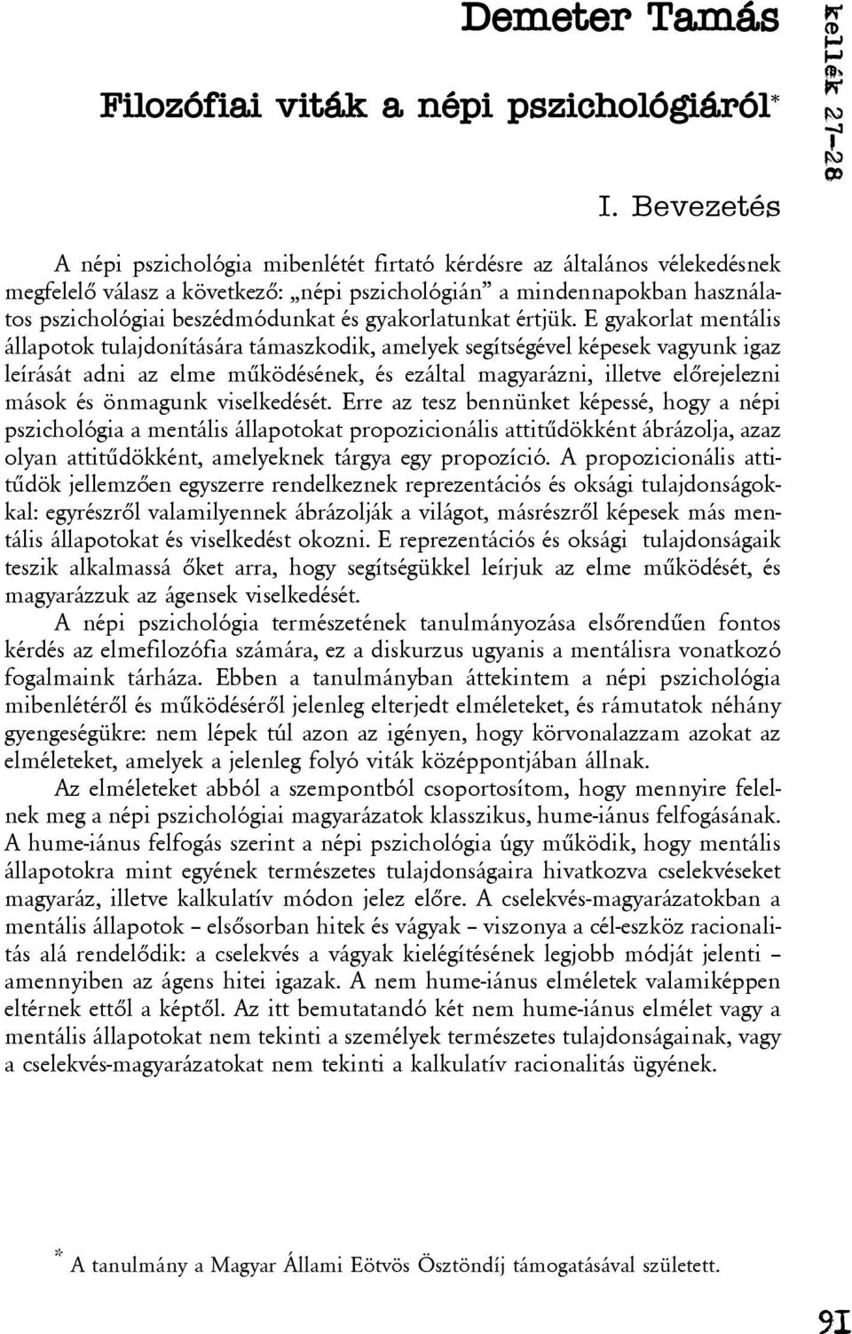 beszédmódunkat és gyakorlatunkat értjük.