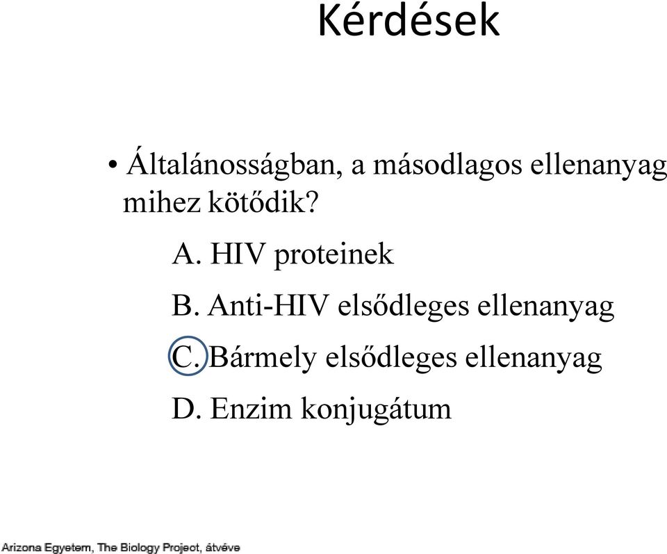 HIV proteinek B.