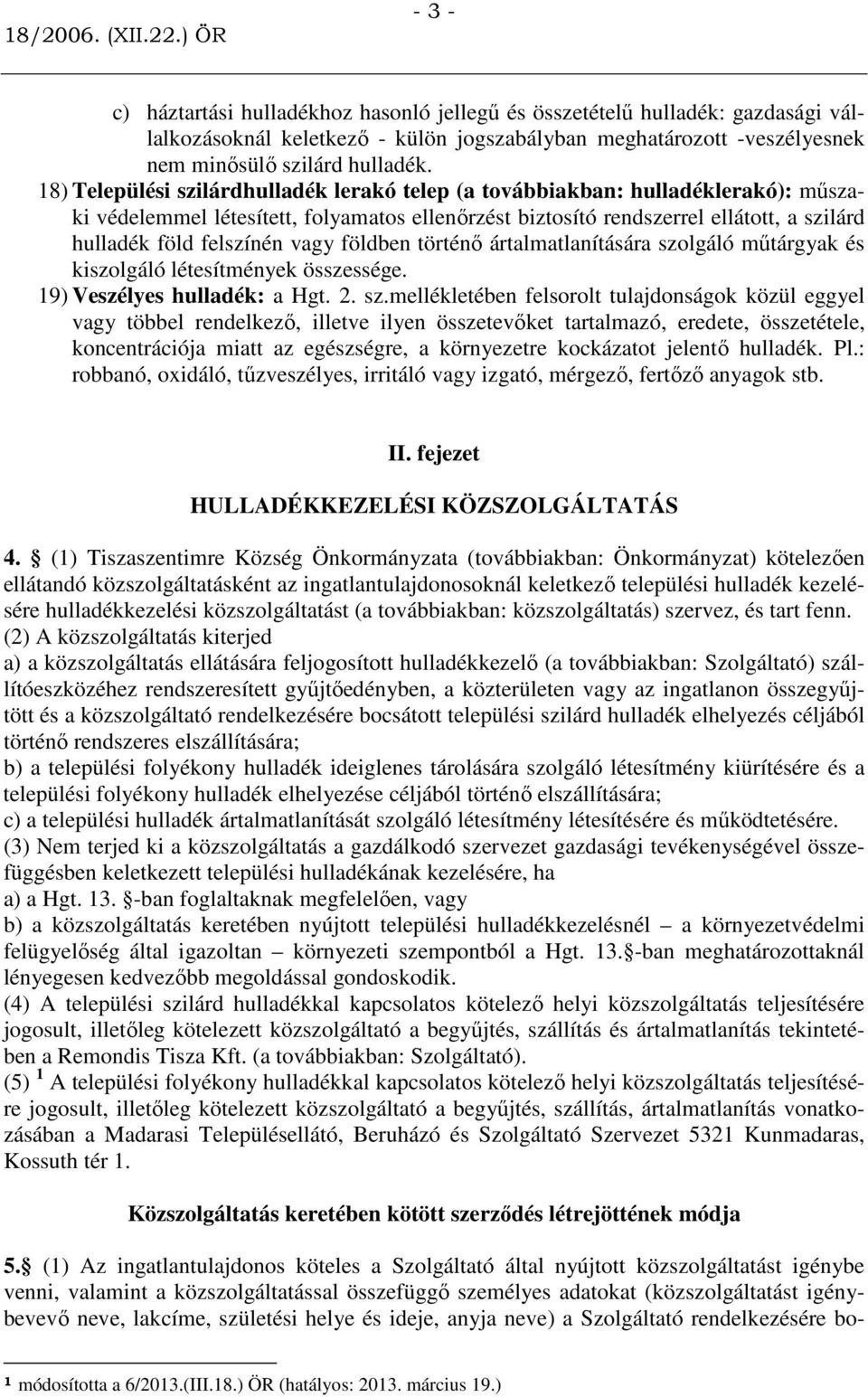 vagy földben történı ártalmatlanítására szo