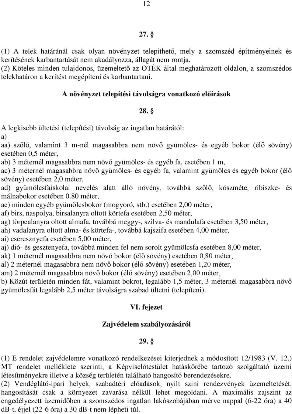 A növényzet telepítési távolságra vonatkozó előírások 28.