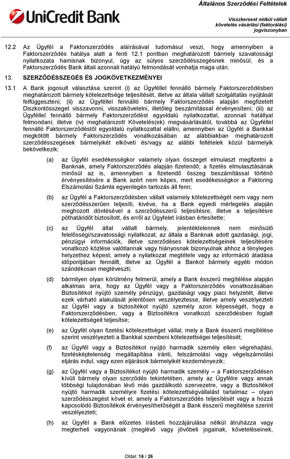 13. SZERZŐDÉSSZEGÉS ÉS JOGKÖVETKEZMÉNYEI 13.
