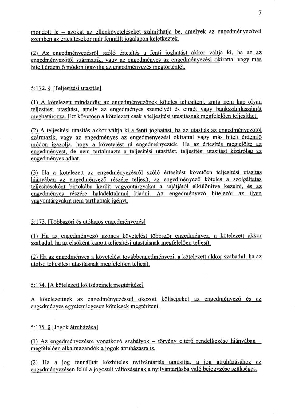 az engedményezés megtörténtét. 5 :172.