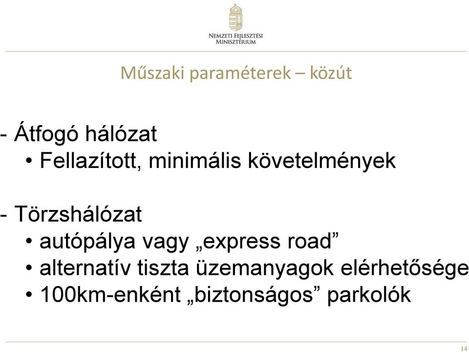 Törzshálózat autópálya vagy express road
