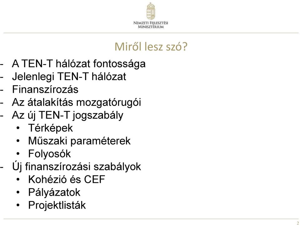jogszabály Térképek Műszaki paraméterek Folyosók - Új