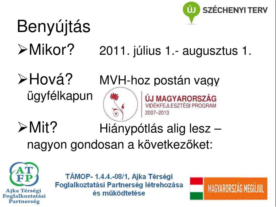 ügyfélkapun MVH-hoz postán vagy Mit?