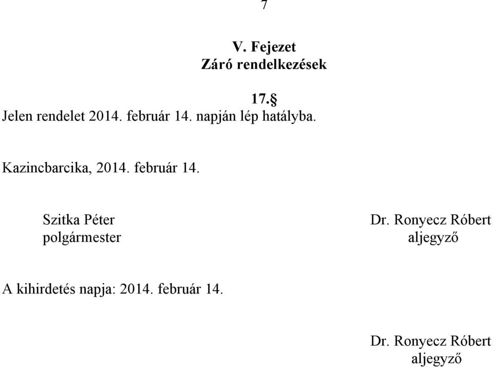 február 14. Szitka Péter polgármester Dr.