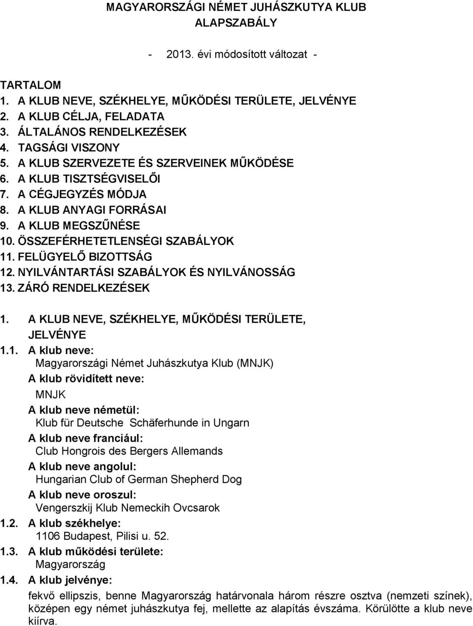 ÖSSZEFÉRHETETLENSÉGI SZABÁLYOK 11