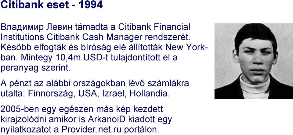 Mintegy 10,4m USD-t tulajdontított el a peranyag szerint.