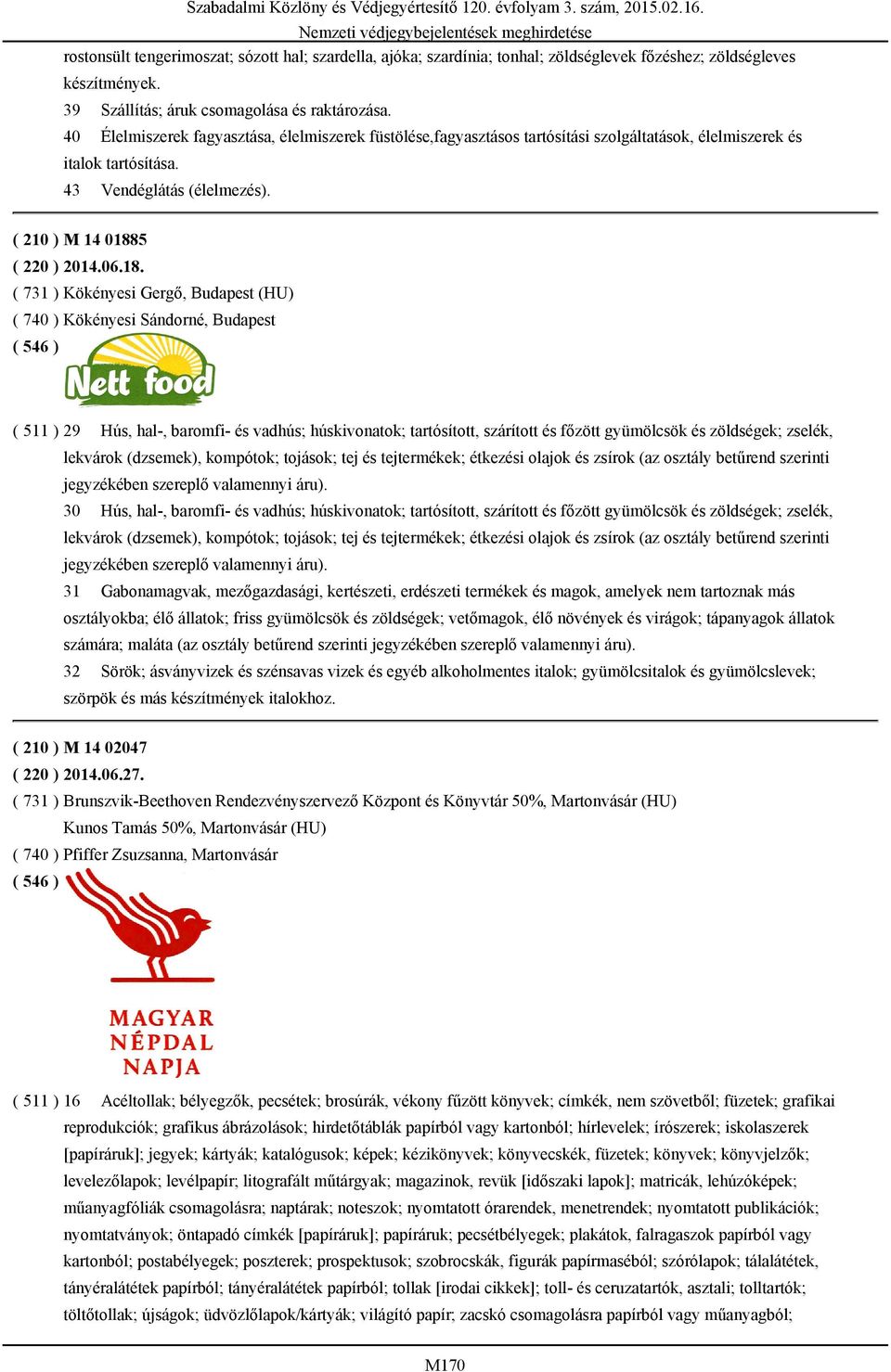 43 Vendéglátás (élelmezés). ( 210 ) M 14 0188