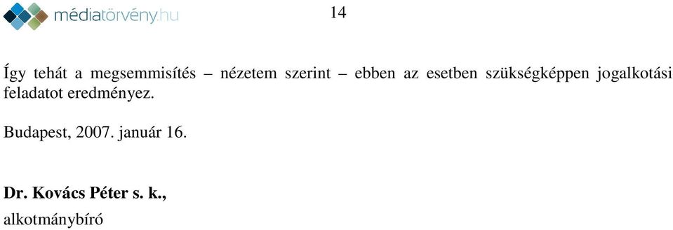 jogalkotási feladatot eredményez.
