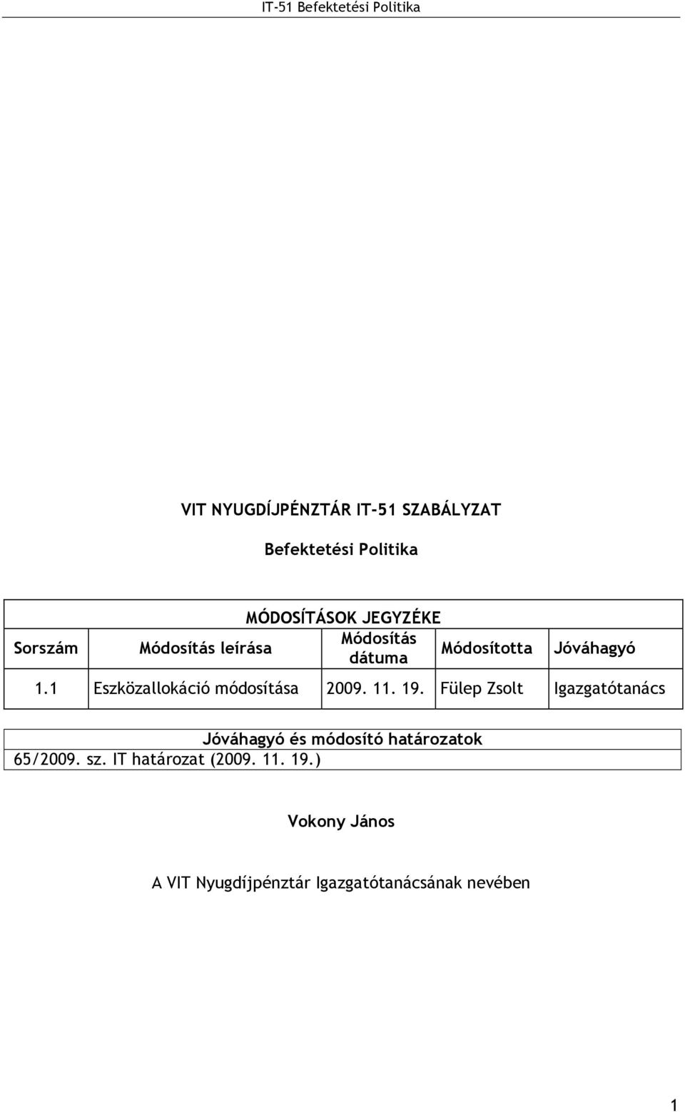 1 Eszközallokáció módosítása 2009. 11. 19.