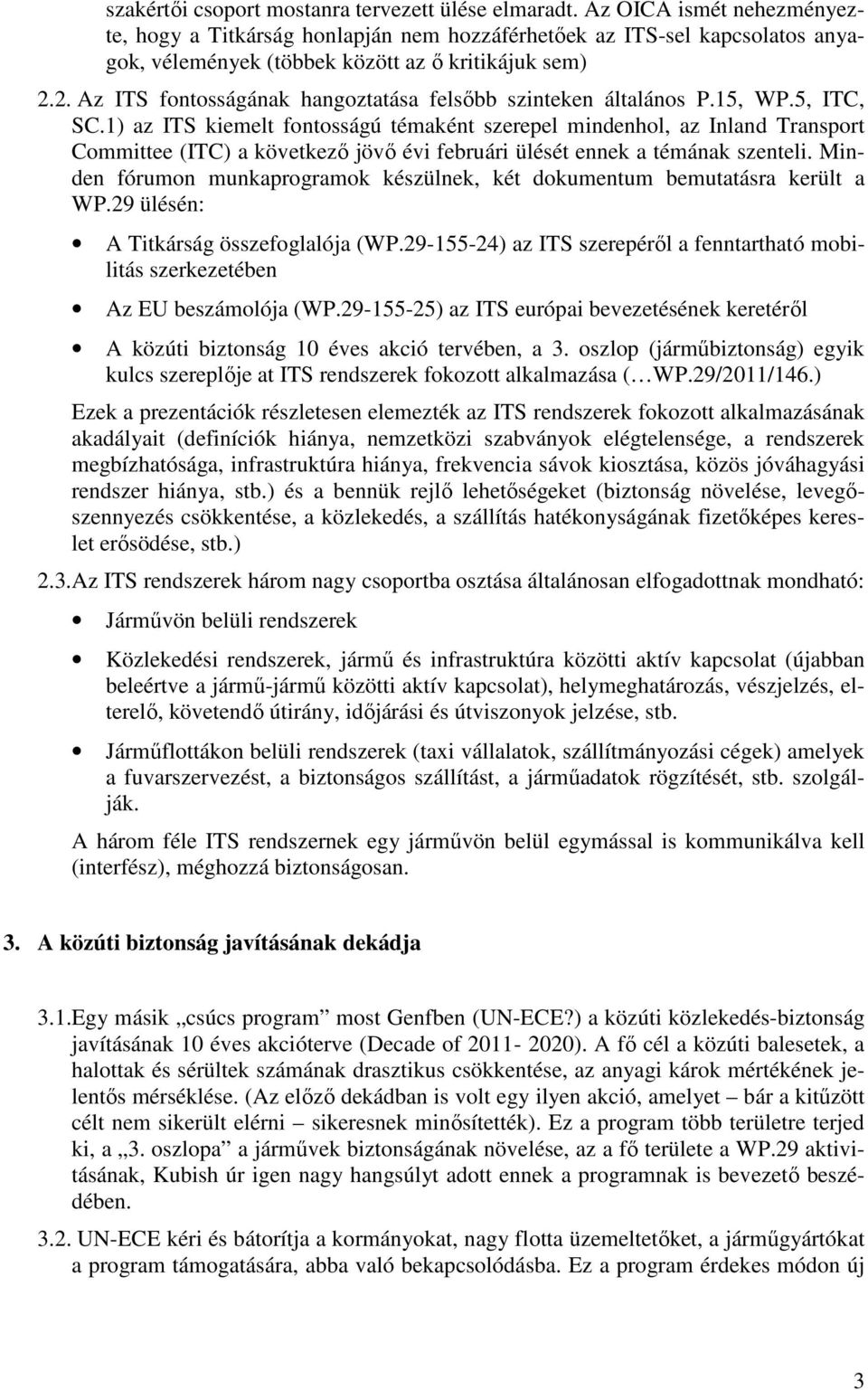 2. Az ITS fontosságának hangoztatása felsőbb szinteken általános P.15, WP.5, ITC, SC.