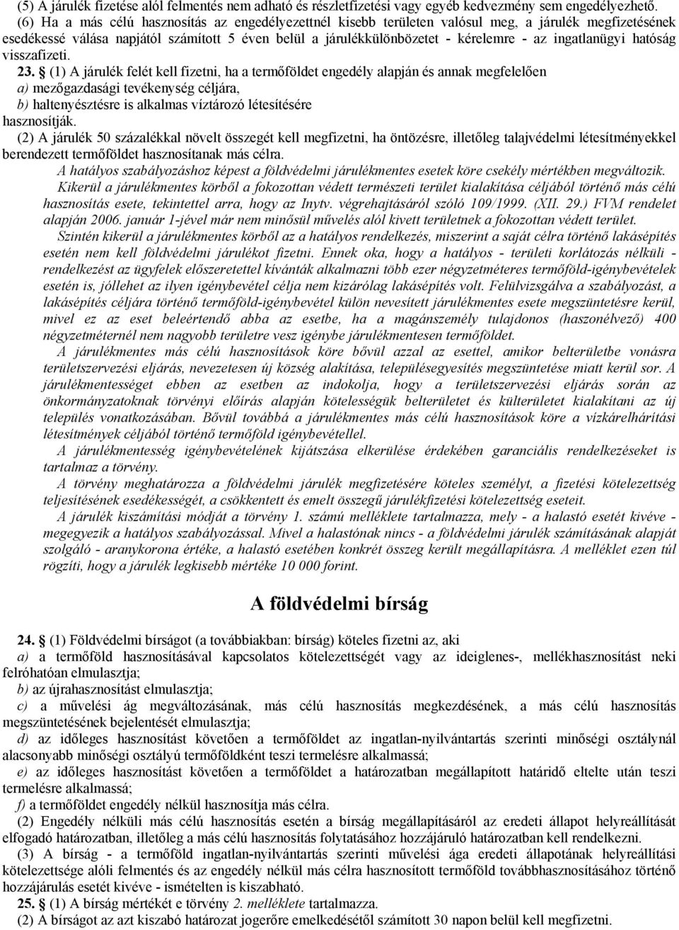 ingatlanügyi hatóság visszafizeti. 23.