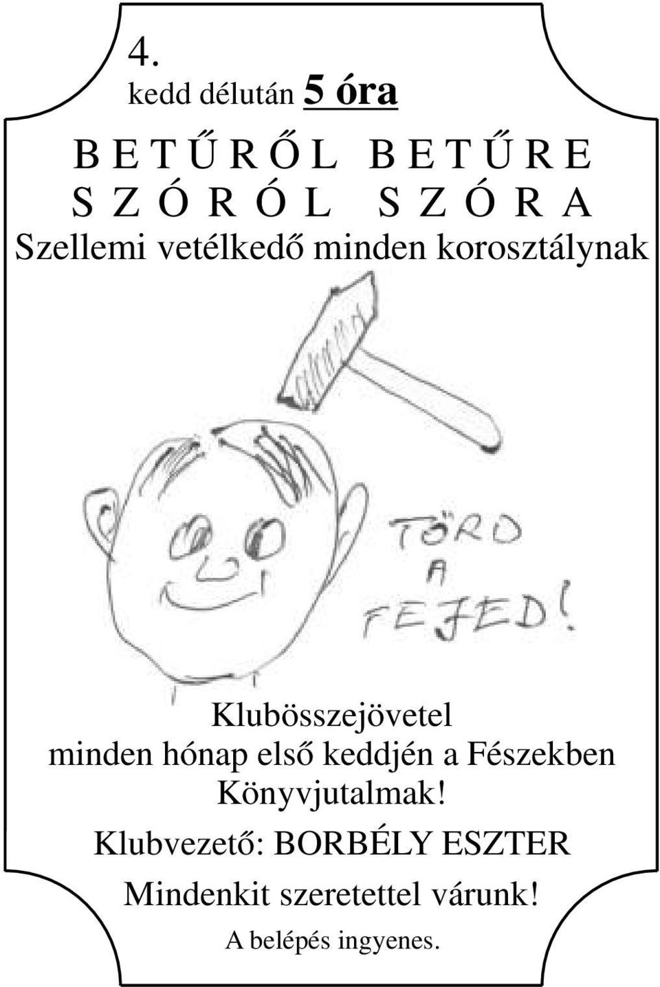 minden hónap első keddjén a Fészekben Könyvjutalmak!