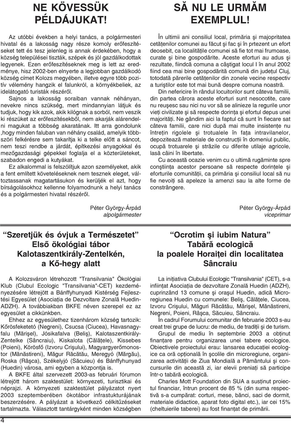 gazdálkodottak legyenek.