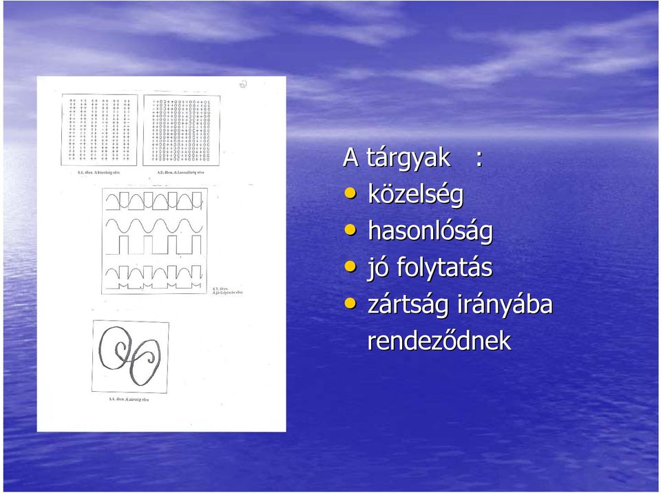 jó folytatás zártság