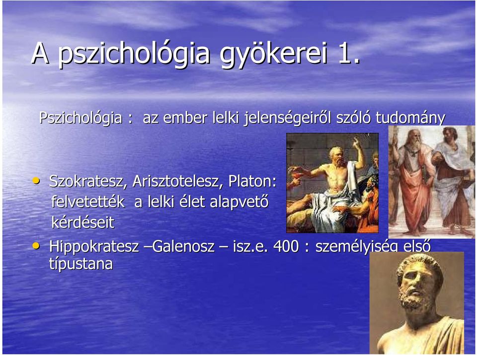 tudomány Szokratesz, Arisztotelesz, Platon: felvetették k a