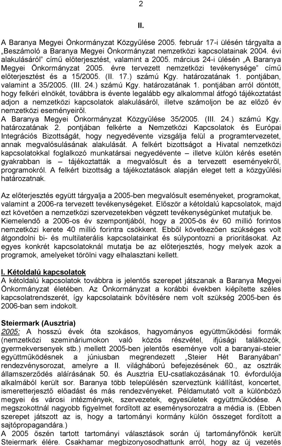 ) számú Kgy. határozatának 1.