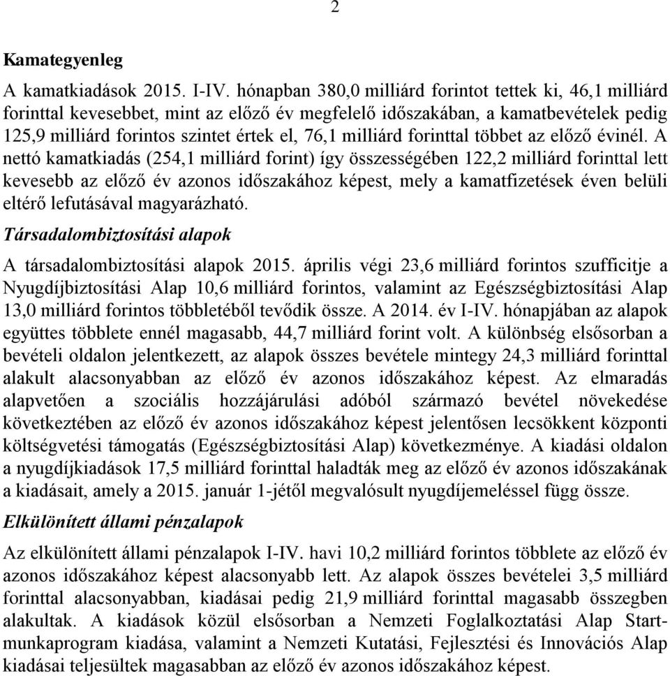 forinttal többet az előző évinél.