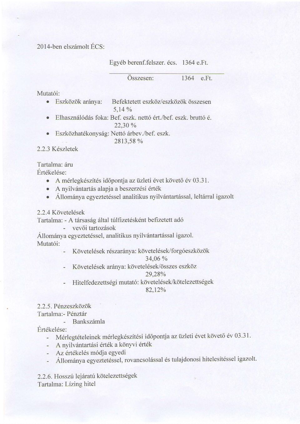 o A nyilviintart6s alapja a besz euesi 6rtek o A11om6nya egyeztet6ssel analitikus nyilvrintart6ssal.,ieltarral igazolt 2.