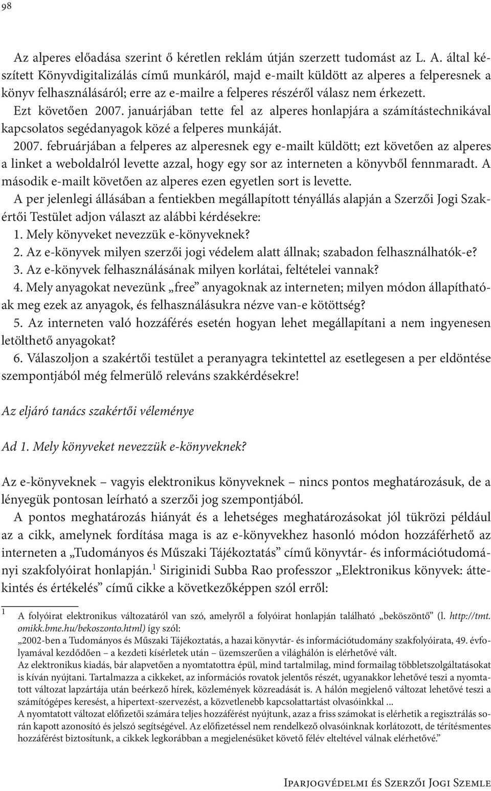 A második e-mailt követően az alperes ezen egyetlen sort is levette.