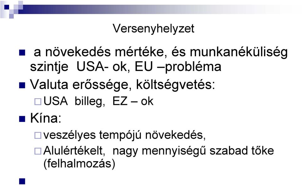 költségvetés: USA billeg, EZ ok Kína: veszélyes tempójú