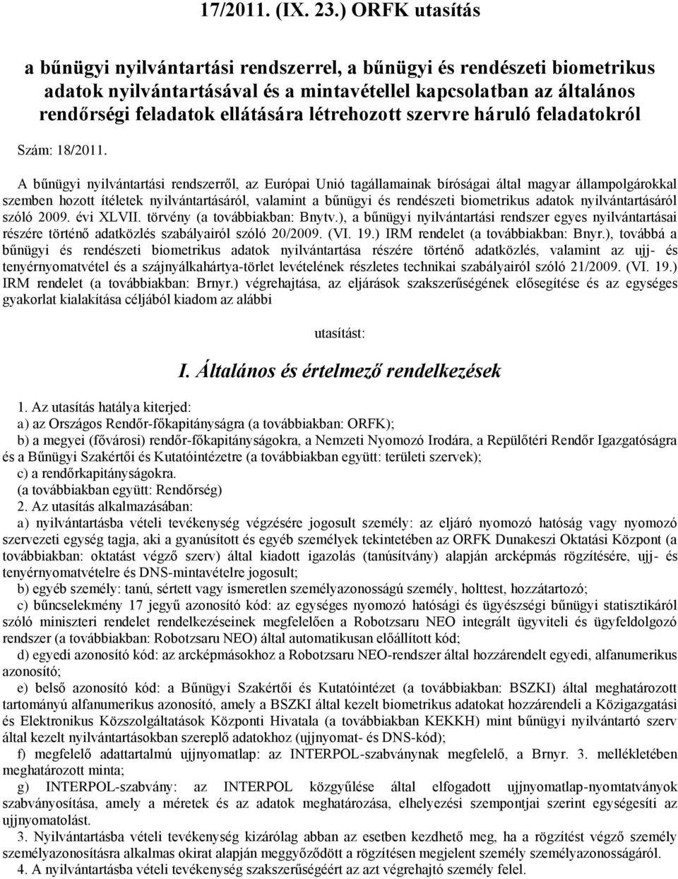 létrehozott szervre háruló feladatokról Szám: 18/2011.