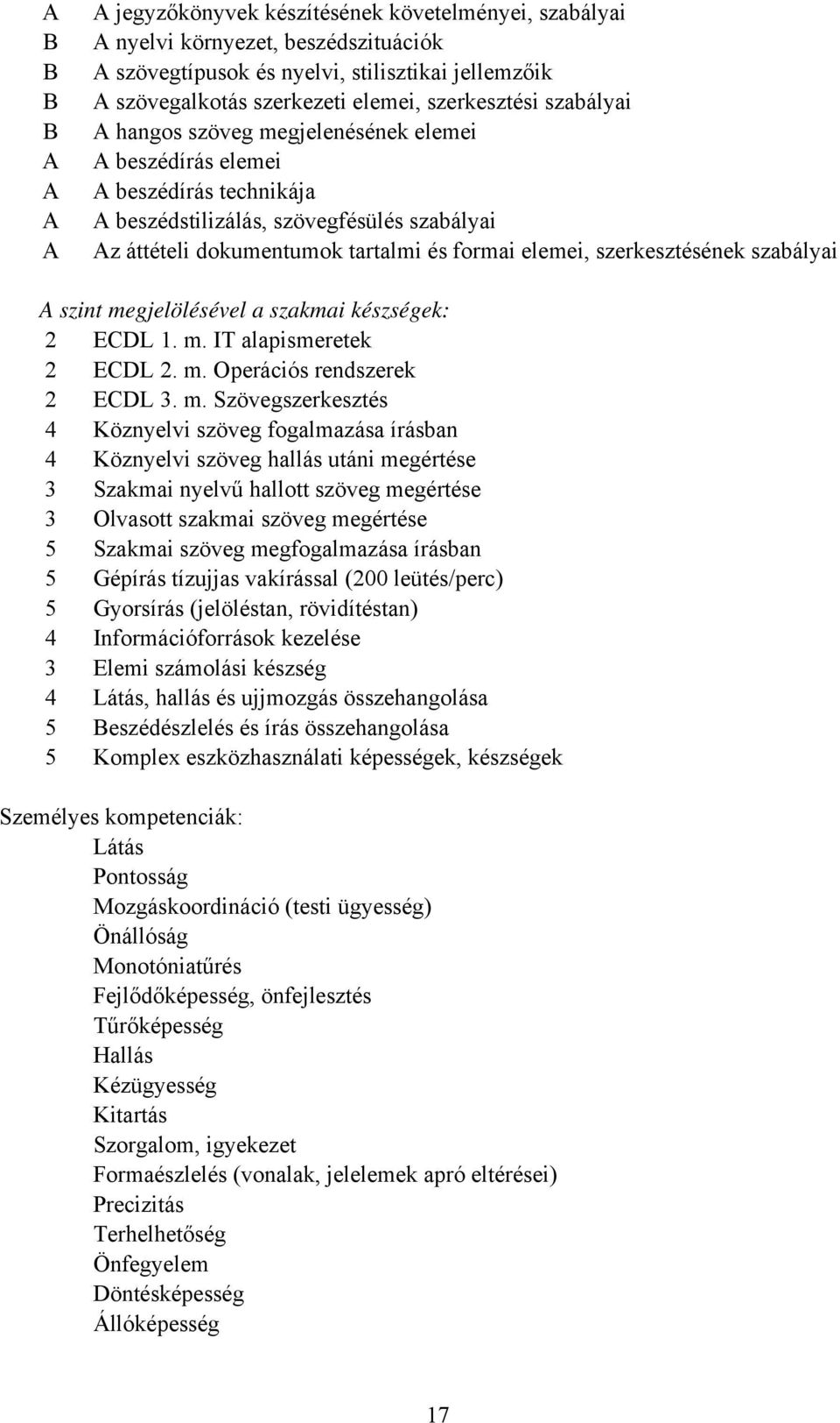 elemei, szerkesztésének szabályai A szint me