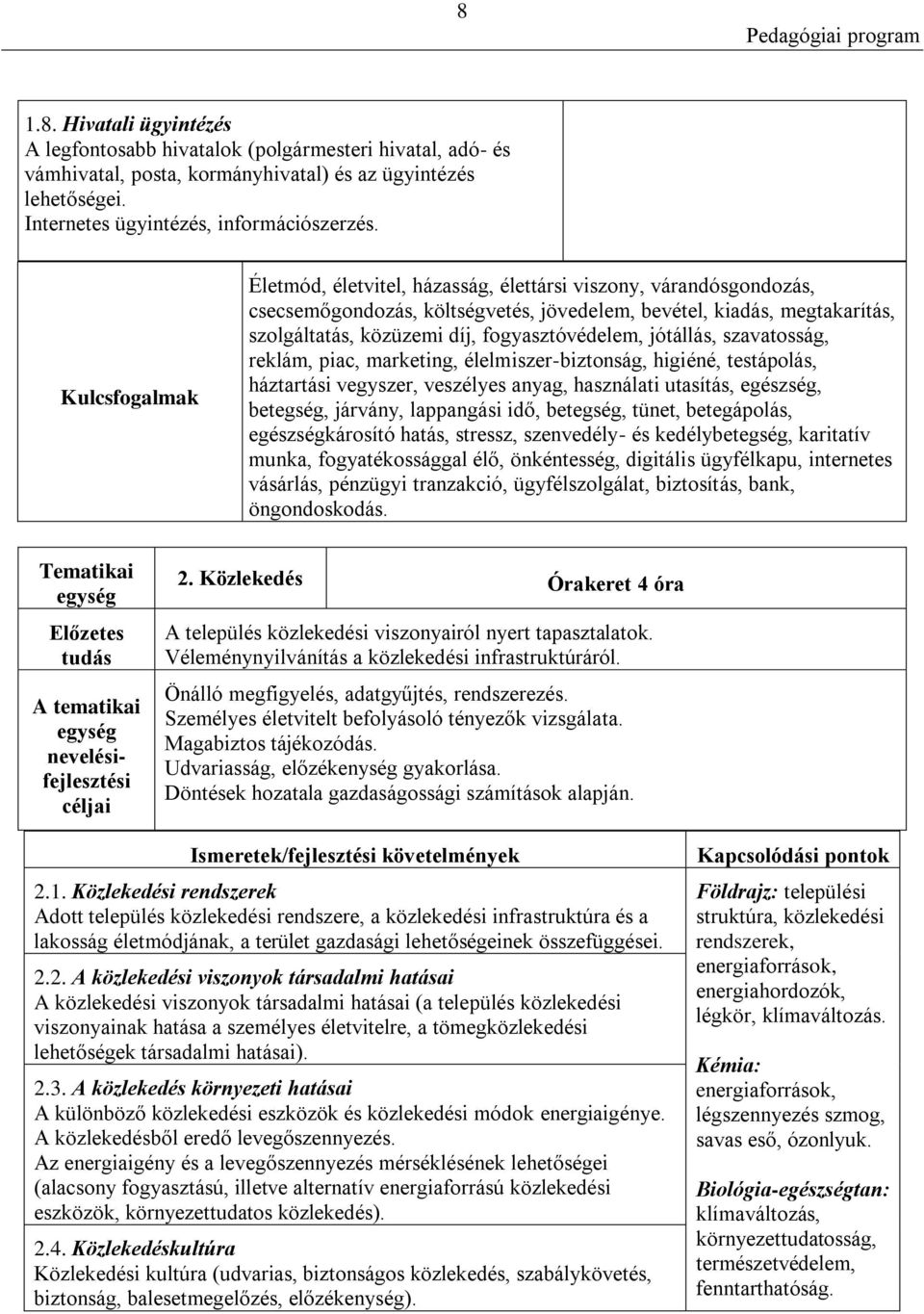 fogyasztóvédelem, jótállás, szavatosság, reklám, piac, marketing, élelmiszer-biztonság, higiéné, testápolás, háztartási vegyszer, veszélyes anyag, használati utasítás, egészség, betegség, járvány,