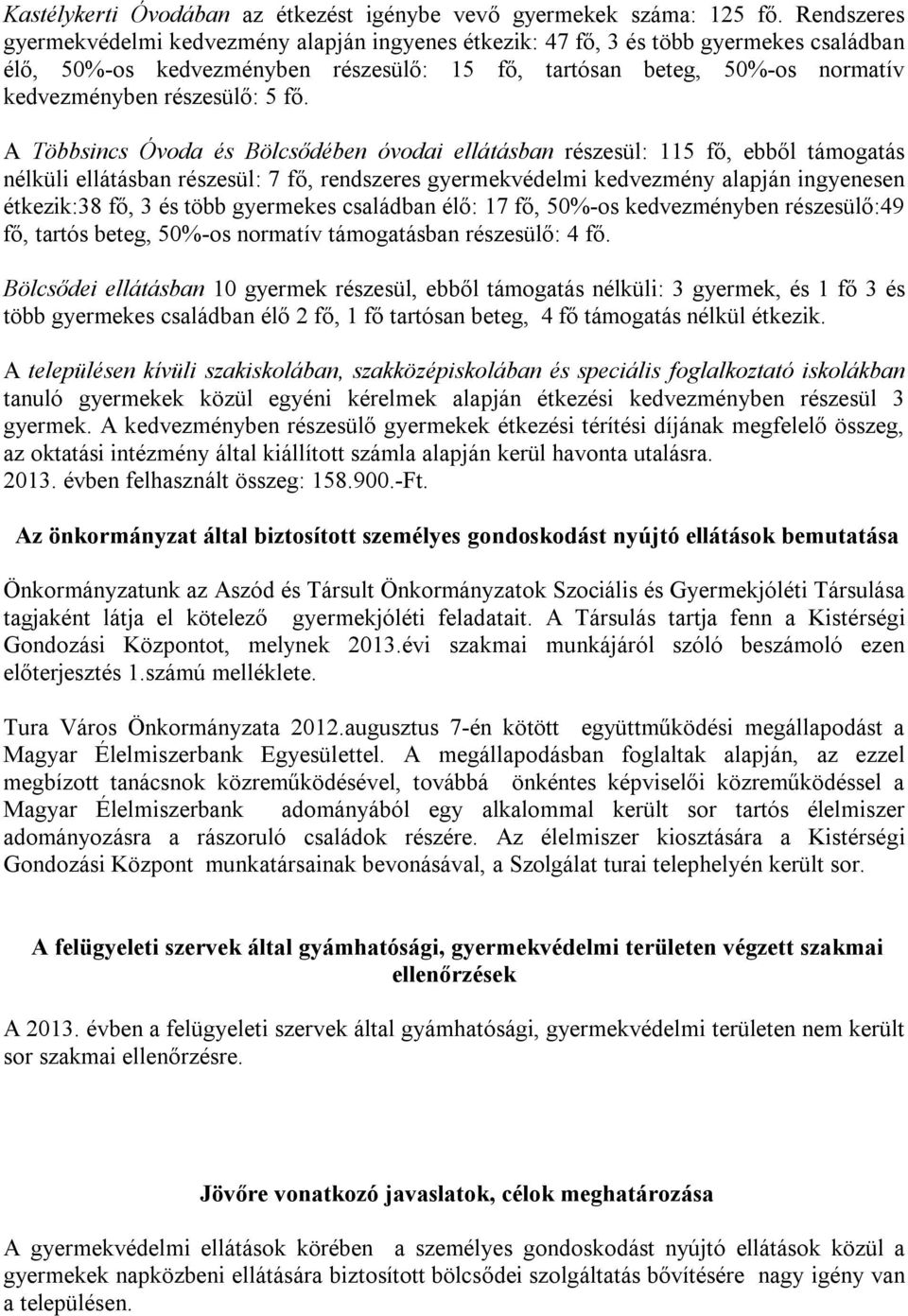 részesülő: 5 fő.