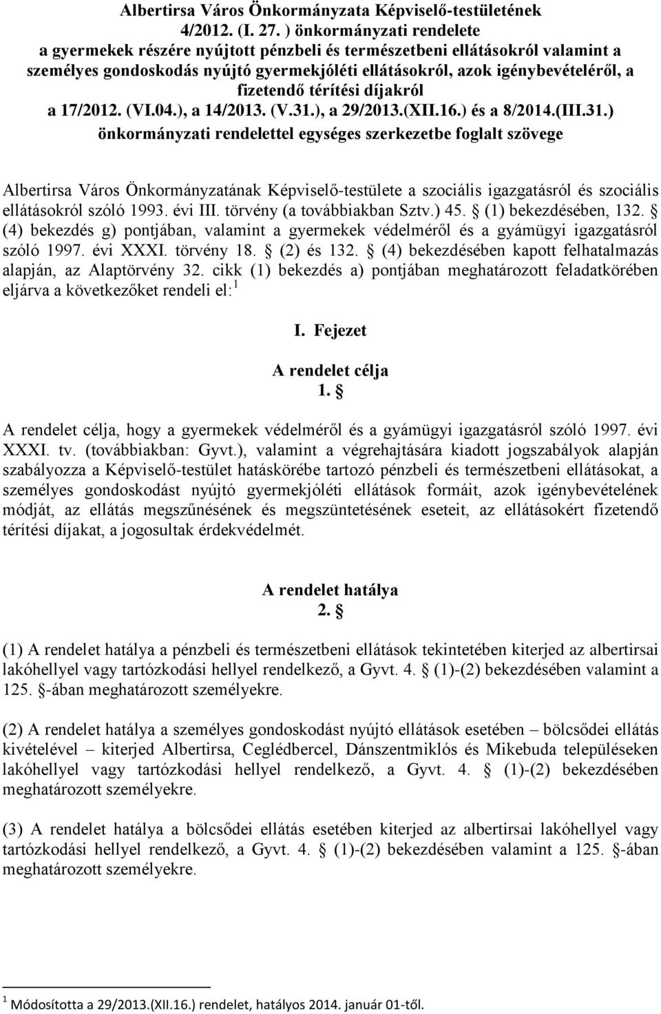 térítési díjakról a 17/2012. (VI.04.), a 14/2013. (V.31.