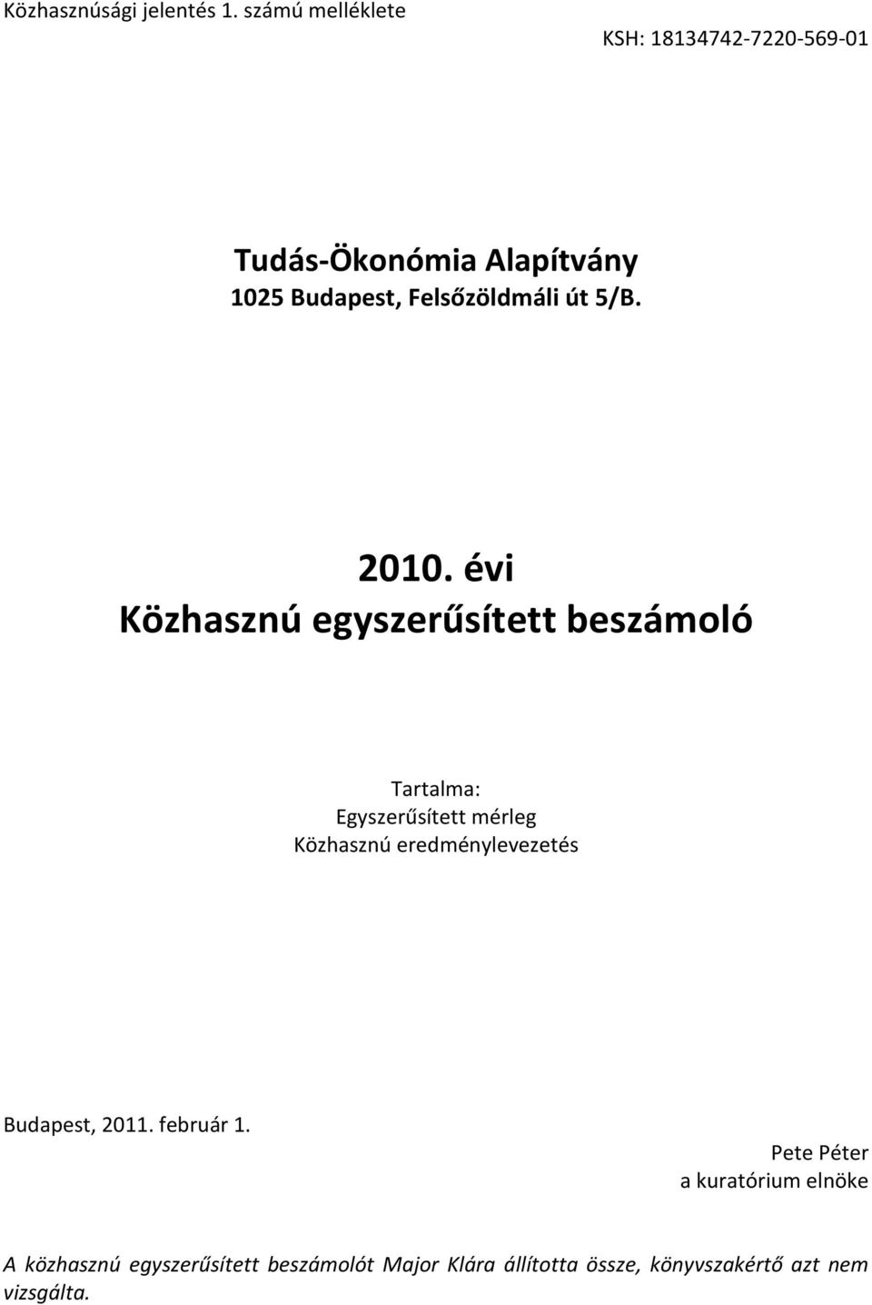 Felsőzöldmáli út 5/B. 2010.