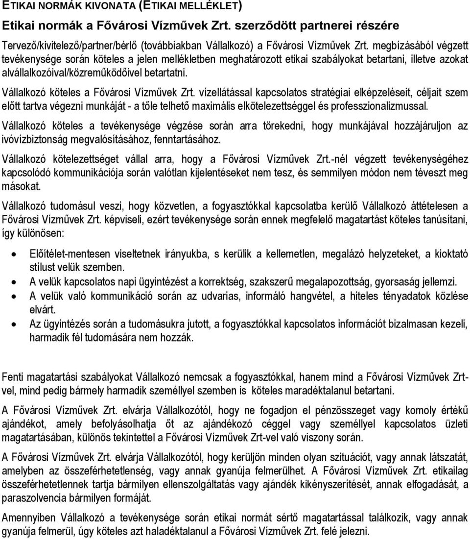 Vállalkozó köteles a Fővárosi Vízművek Zrt.