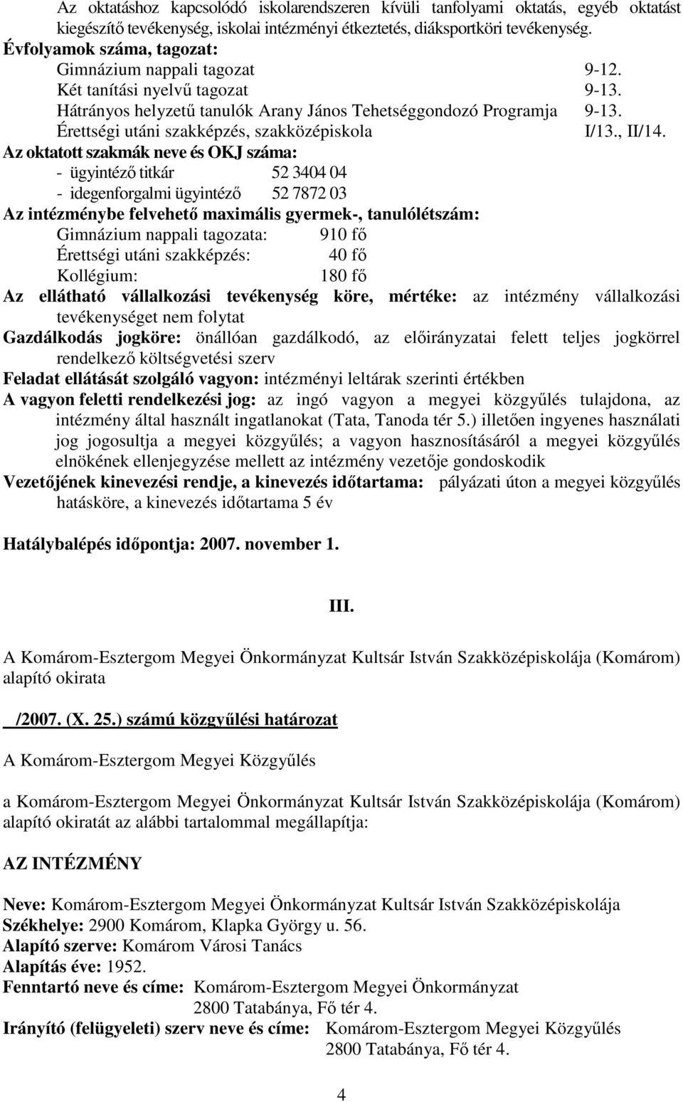 Érettségi utáni szakképzés, szakközépiskola I/13., II/14.