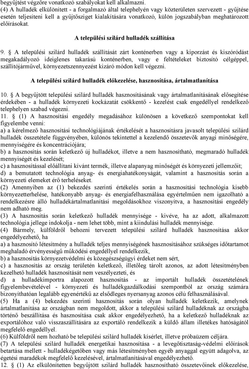 előírásokat. A települési szilárd hulladék szállítása 9.