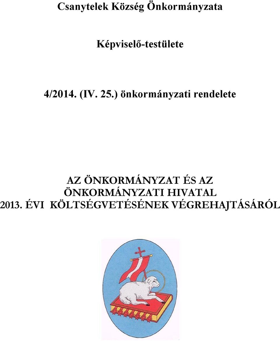 ) önkormányzati rendelete AZ ÖNKORMÁNYZAT ÉS
