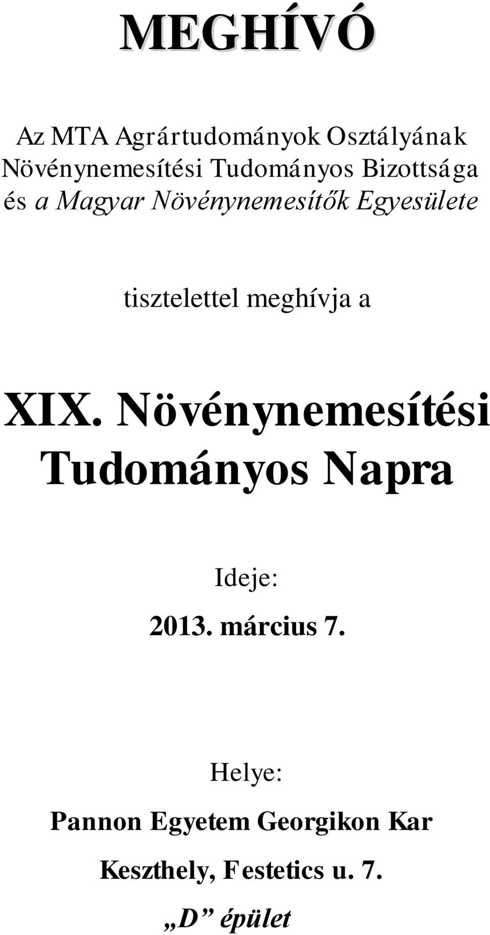 tisztelettel meghívja a XIX.