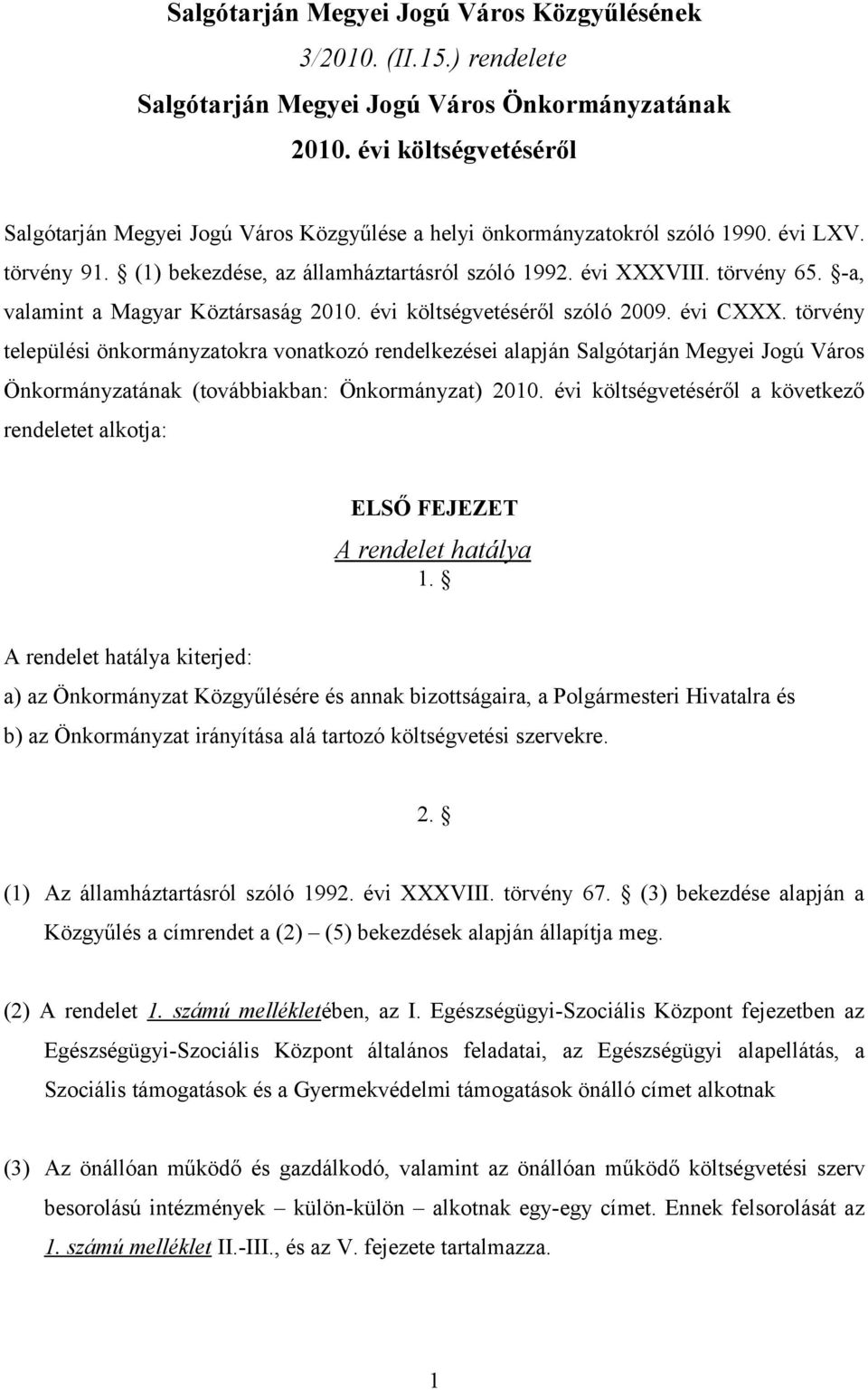 -a, valamint a Magyar Köztársaság 2010. évi költségvetéséről szóló 2009. évi CXXX.